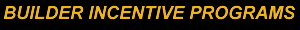 Tidwell Enterprises' Builder Incentives Programs