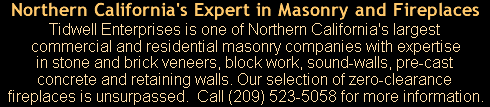 Masonry, Commercial Masonry, Stone, Brick, Cultured Stone, brick mason, stone mason, masonry contractors, Fireplaces, northern California - Tidwell Enterprises Modesto, CA (209) 523-5058